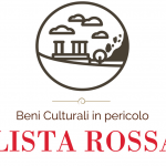 “Lista Rossa “ di Italia Nostra per i beni culturali in pericolo